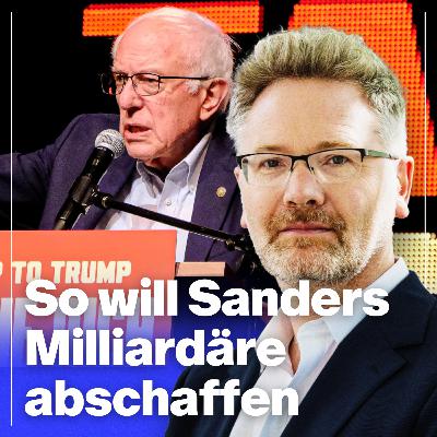 Was bringt Bernie Sanders’ Milliardärssteuer? | Mit Prof. Adam Tooze Was bringt Bernie Sanders’ Milliardärssteuer? | Mit Prof. Adam Tooze