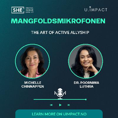 The Art of Active Allyship - Dr. Poornima Luthra