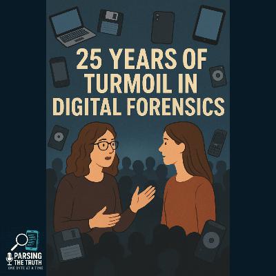 25 Years of Turmoil in Digital Forensics 25 Years of Turmoil in Digital Forensics