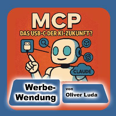 Werbe-Wendung - MCP – das USB-C der KI-Zukunft?