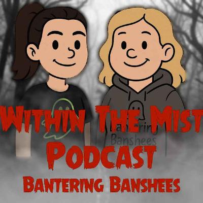 Bantering Banshees with Jill & Steph