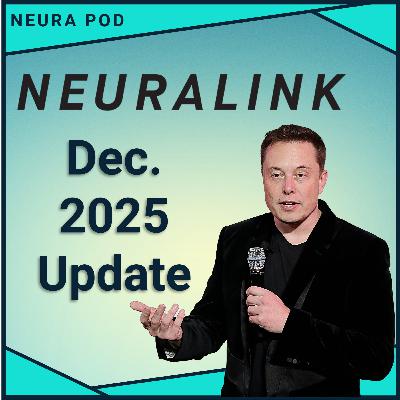 Neuralink Update — December 2025