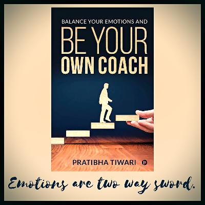 How to control emotions| Be your own coach by Pratibha Tiwari | Book Review