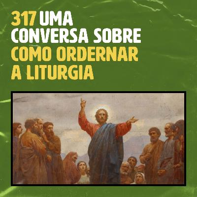 Como Ordenar a Liturgia