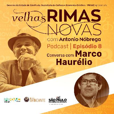EP8 - Conversa com Marco Haurélio