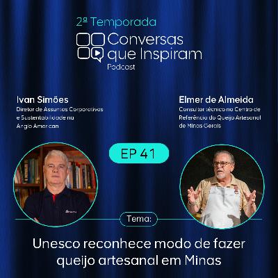 Unesco reconhece modo de fazer queijo artesanal em Minas | EP 41