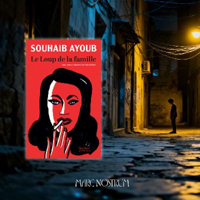 Souhaib Ayoub - Le Loup de la famille Souhaib Ayoub - Le Loup de la famille