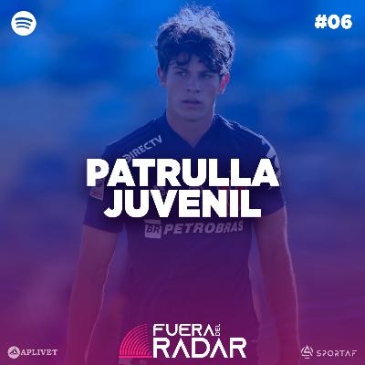 Fuera del Radar #06 | Patrulla Juvenil