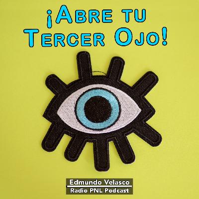 #126 ¡Abre tu Tercer Ojo!