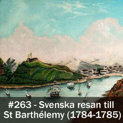 263. Svenska resan till St Barthélemy (1784-1785)