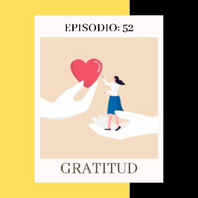 Episodio 52: Gratitud