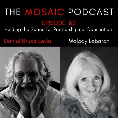Ep 82 Holding the Space for Partnership not Domination with Melody LeBaron Ep 82 Holding the Space for Partnership not Domination with Melody LeBaron