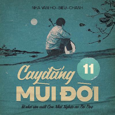Cay Đắng Mùi Đời - Chương 11