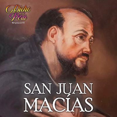 SAN JUAN MACÍAS: “Con que tengan a Dios sobra todo lo demás”