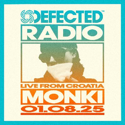 Defected Radio Show: Monki Live From Croatia - 01-08-2025