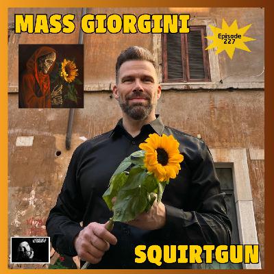 Episode 227: Episode 227: Mass Giorgini of Squirtgun, Screeching Weasel, and Common Rider on LoFi Interviews with HiFi Guests Episode 227: Episode 227: Mass Giorgini of Squirtgun, Screeching Weasel, and Common Rider on LoFi Interviews with HiFi Guests