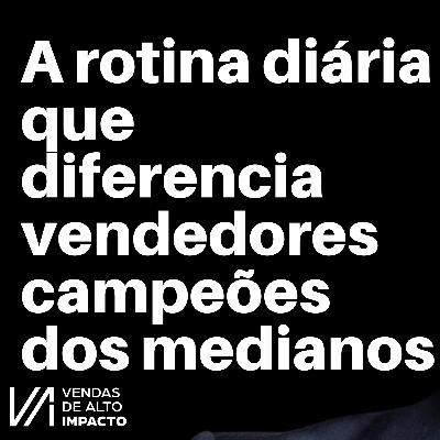 A ROTINA SECRETA dos VENDEDORES CAMPEÕES (checklist diário)