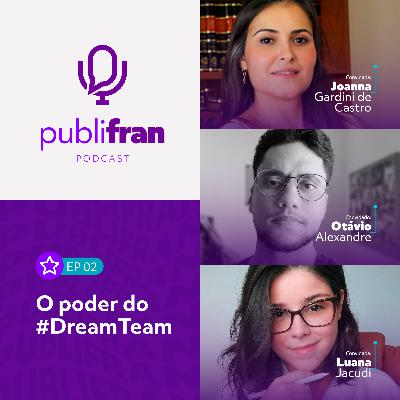 02 | O poder do #DreamTeam com EvoluTI Digital
