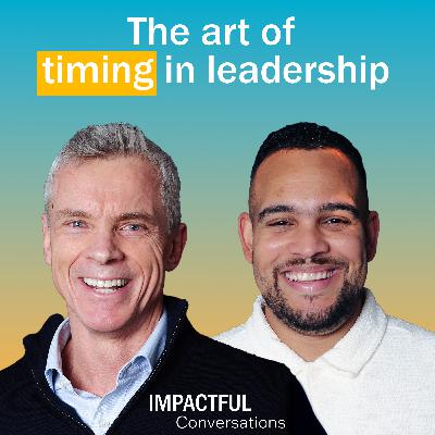 Episode 18: The art of timing in leadership