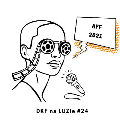 DKF na LUZie #24: Podsumowanie 12. American Film Festival DKF na LUZie #24: Podsumowanie 12. American Film Festival