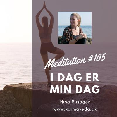 I dag er min dag meditation 105 Mental styrke
