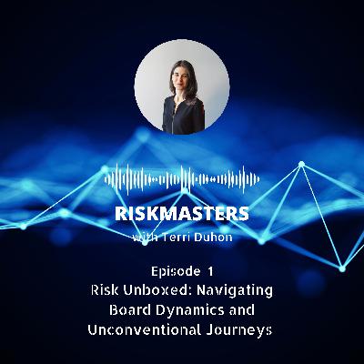 Risk Unboxed: Navigating Board Dynamics and Unconventional Journeys with Terri Duhon (CPD-accredited)