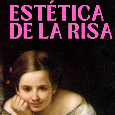 Estética de la risa (contagiosa) Estética de la risa (contagiosa)