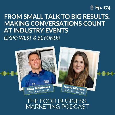 174. Knowing What to Say in Conversations At Food Industry Events