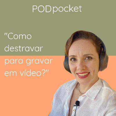 Como destravar para gravar em vídeo?