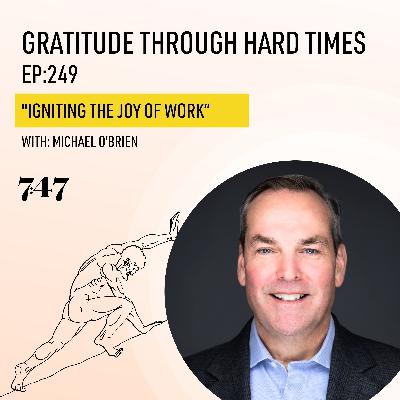 Michael O'Brien: Igniting the Joy of Work Michael O'Brien: Igniting the Joy of Work