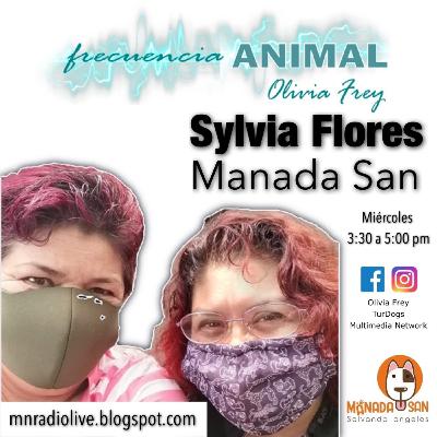 FRECUENCIA ANIMAL 21 CON OLIVIA FREY, INVITADA SYLVIA FLORES DE MANADA SAN