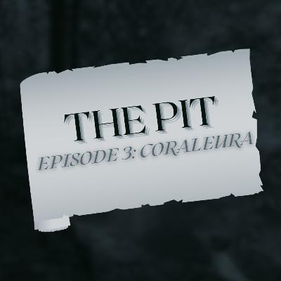 Episode 3- Coraleura