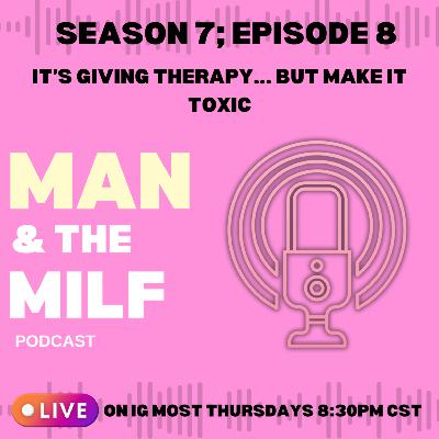 It’s Giving Therapy… But Make It Toxic