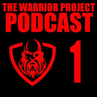 TWPP Episode 1 - What is The Warrior Project Podcast's Mission?