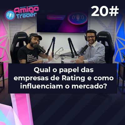 #20 - QUAL O PAPEL DAS EMPRESAS DE RATING E COMO INFLUENCIAM O MERCADO? #amigotraderbr #20 - QUAL O PAPEL DAS EMPRESAS DE RATING E COMO INFLUENCIAM O MERCADO? #amigotraderbr