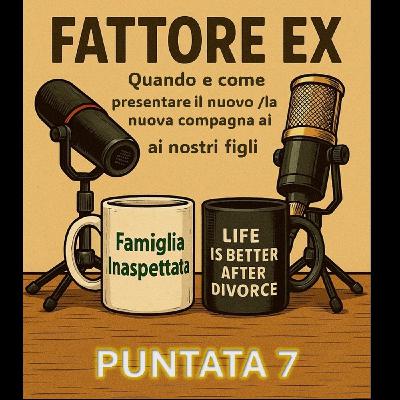 Puntata 7 - Quando presentare il nuovo compagno ai figli?
