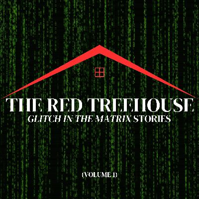 227: Glitch in the Matrix Stories (Volume 1)