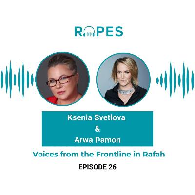 Episode 26| Voices from the Frontline in Rafah