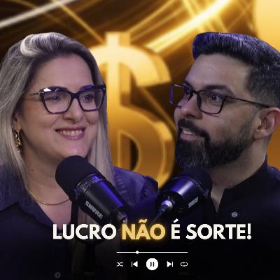 Lucro não é sorte! | #112