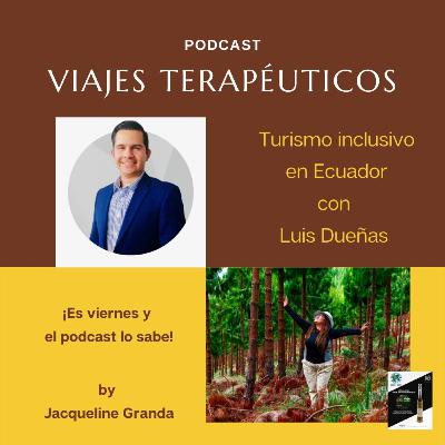 Turismo inclusivo con Luis Dueñas