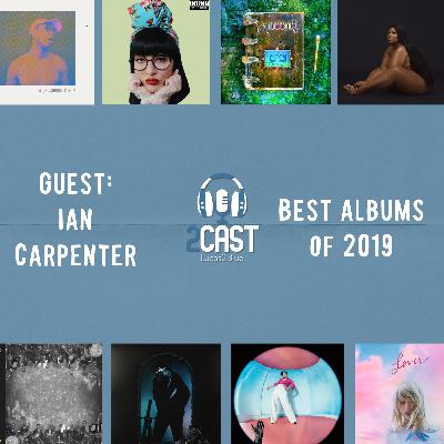 Episode 17 - Best albums of 2019 (Guest: Ian Carpenter) Episode 17 - Best albums of 2019 (Guest: Ian Carpenter)