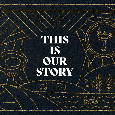 THIS IS OUR STORY-- Parent Sermon Discussion-- Part 2 THIS IS OUR STORY-- Parent Sermon Discussion-- Part 2