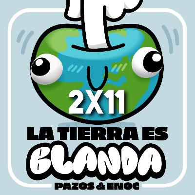 El SECRETO de las COSAS. La Tierra es Blanda 2x11.