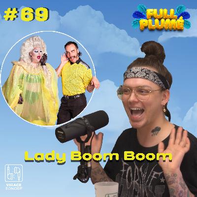 Épisode 69 : Lady Boom Boom replume les oiseaux