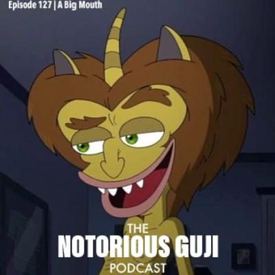 Episode 127 | A Big Mouth
