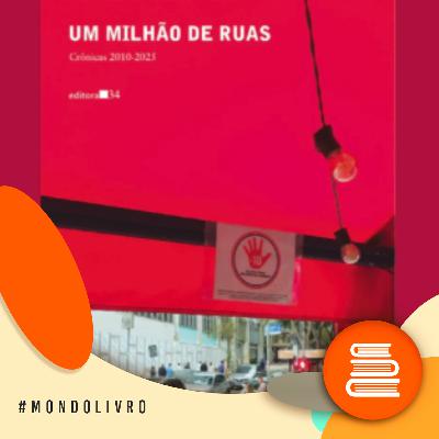 Mondolivro - Fabrício Corsaletti e seu livro “Um milhão de ruas”