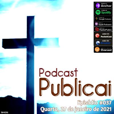 Publicai #037 - 27 de janeiro de 2021 | S04E02