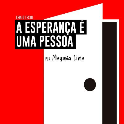 A esperança é uma pessoa