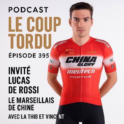 COUP TORDU EPISODE 395 : LUCAS DE ROSSI, LE MARSEILLAIS DE CHINE COUP TORDU EPISODE 395 : LUCAS DE ROSSI, LE MARSEILLAIS DE CHINE