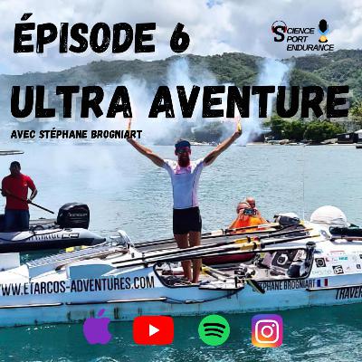 Épisode 6 : Les ultra aventures de Stéphane Brogniart